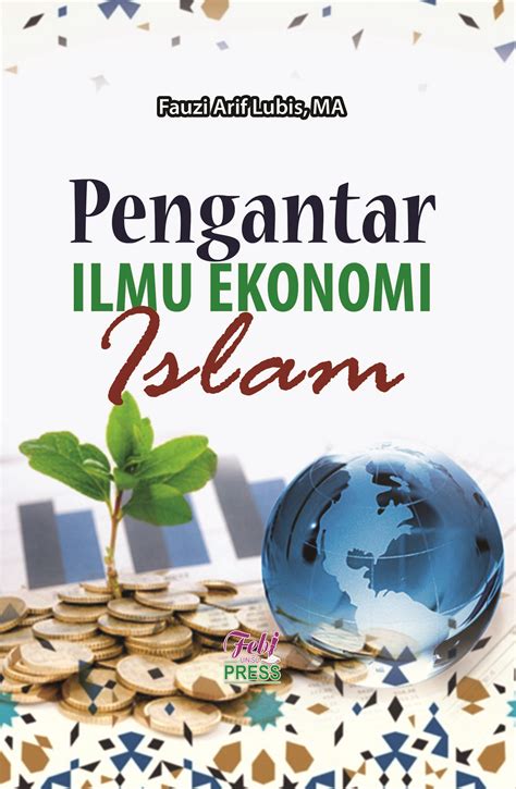 Pengantar Ilmu Ekonomi Islam Fakultas Ekonomi Dan Bisnis Islam