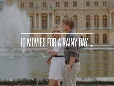 10 Movies For A Rainy Day Rainy Day Movies Rainy Day Movies