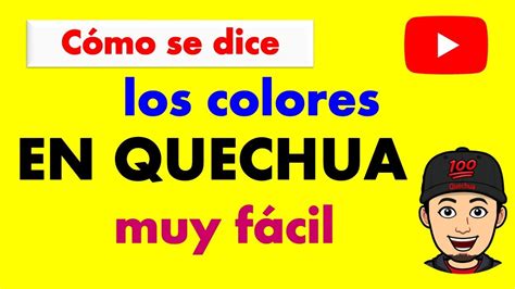 Los Colores En Quechua Llimpikuna Sesión 2 Youtube
