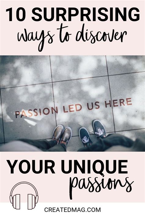 10 Surprising Ways To Discover Your Passions Created Mag Faith