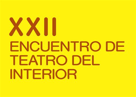 Xxii Encuentro De Teatro Del Interior Secretaría De Cultura