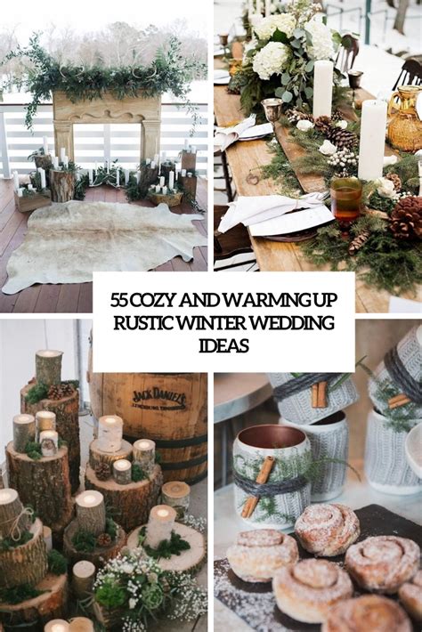 55 Cozy And Warming Up Rustic Winter Wedding Ideas Weddingomania