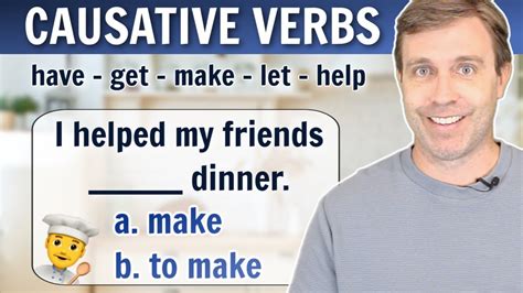Causative Verbs Have Get Make Let Help English Grammar Lesson