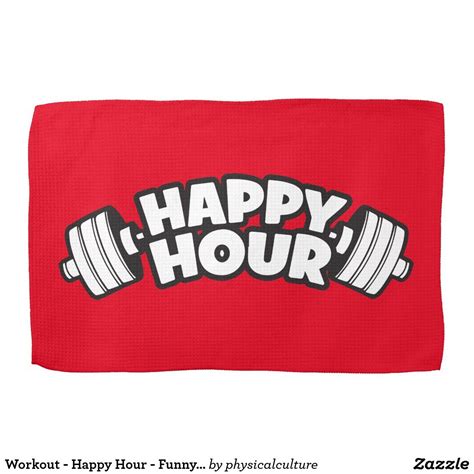 Workout Happy Hour Funny Gym Motivational Kitchen Towel Zazzle