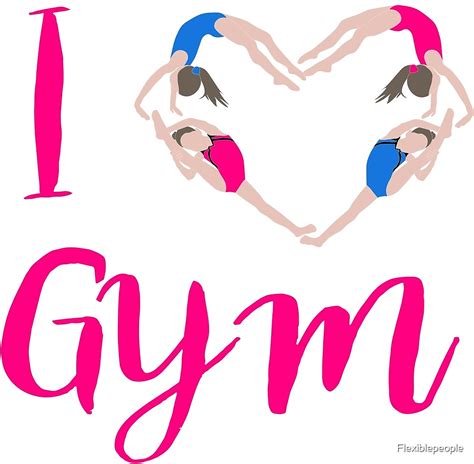 I Love Gymnastics By Flexiblepeople Redbubble