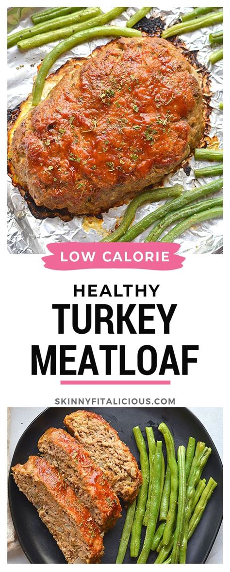 Healthy Turkey Meatloaf Low Carb Gf Low Calorie Skinny Fitalicious