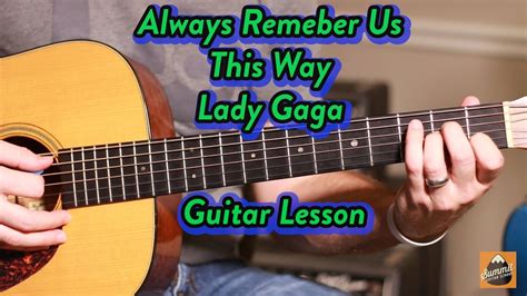 Always Remember Us This Way Lady Gaga Beginner Guitar Lesson Youtube