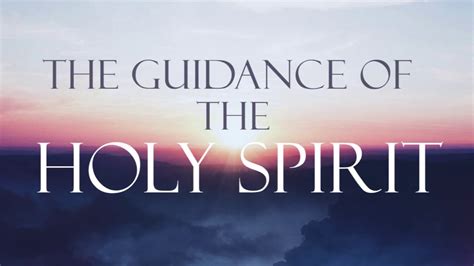 The Guidance Of The Holy Spirit Youtube