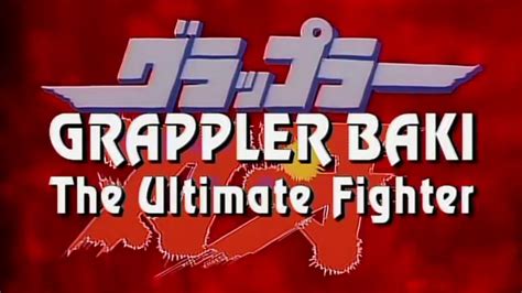 Grappler Baki The Ultimate Fighter Youtube