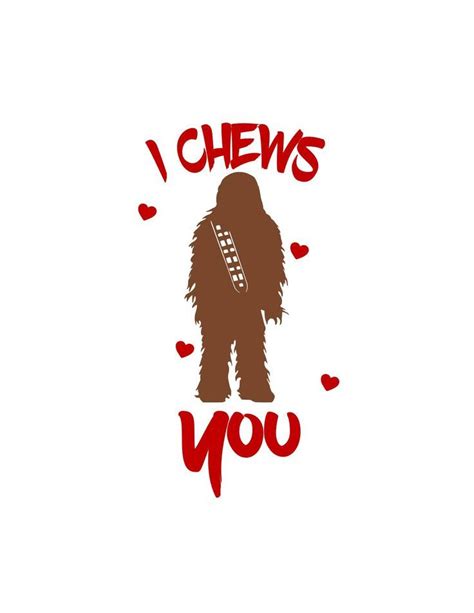 I Chews You Star Wars Valentine Star Wars Valentines