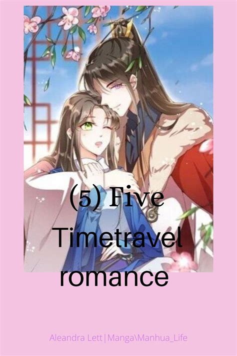 5 Time Travel Romance Mangamanhua Time Travel Romance Manga