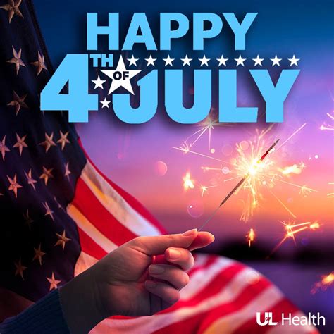 Happy Fourth Of July Uofl Health Medical Center East