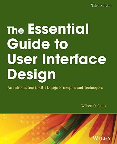 The Essential Guide To User Interface Design An Introduction To Gui