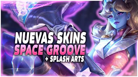 Nuevas Skins Space Groove Prestigiosa Nami Splash Arts