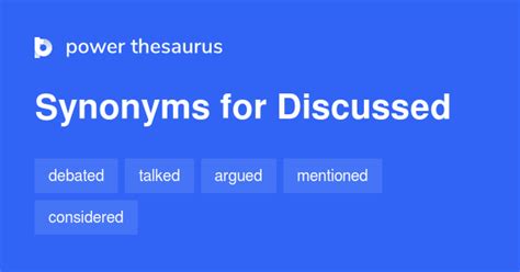 Discussed synonyms - 632 Words and Phrases for Discussed