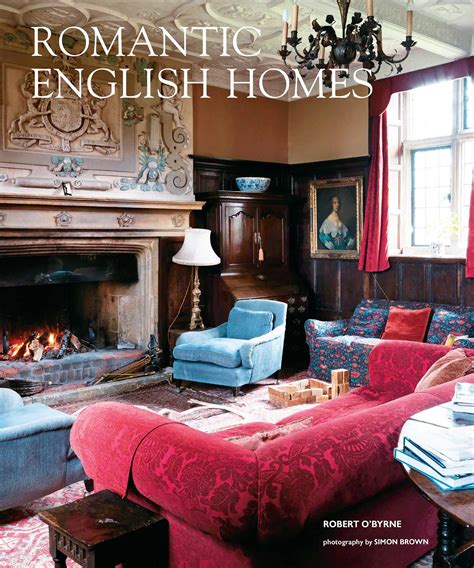 Romantic English Homes Book By Robert Obyrne Official Publisher