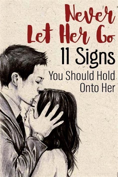 11 Signs You Should Never Let Her Go Soulmate In 2022 Let Her Go