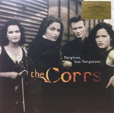 The Corrs Forgiven Not Forgotten 2017 Music On Vinyl The Record