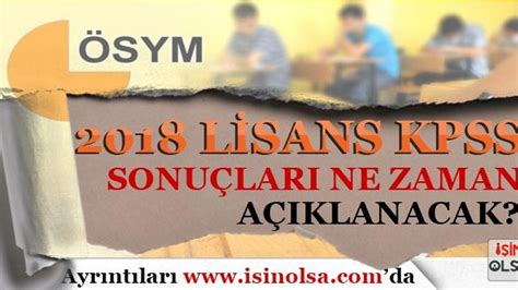 Kpss Lisans S Nav N N Sonu Lar Ne Zaman Belli Olacak Kamu Memur