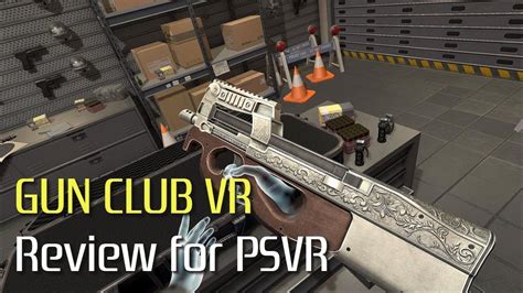 Gun Club Vr Review Psvrs Most In Depth Shooting Gallery Youtube