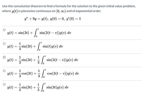 Solved Use The Convolution Theorem To Find A Formula For The Chegg Com