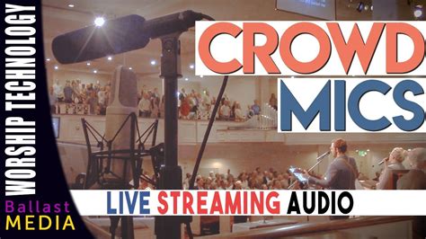 Crowd Mics For Live Streaming Audio Youtube
