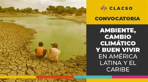 Ambiente Cambio Clim Tico Y Buen Vivir En Am Rica Latina Y El Caribe Clacso
