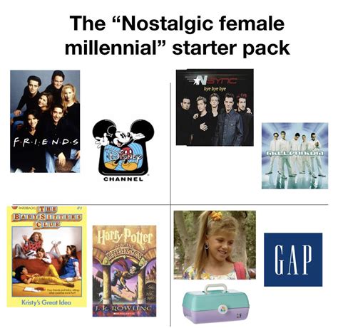 The “nostalgic Female Millennial” Starter Pack Rstarterpacks