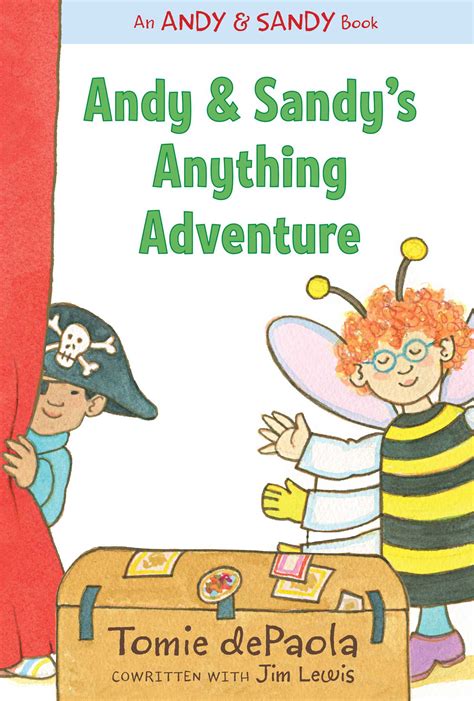 Andy And Sandys Anything Adventure Book By Tomie Depaola Jim Lewis