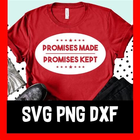 Buy 1 Get 1 Free Promises Made Promises Kept Svg Png And Dxf Design Files