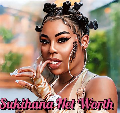Sukihana Net Worth Forbes How Rich Is Love Hip Hop Star