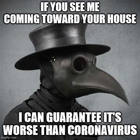 Plague Doctor Memes 2020 2020 Memes Plague Really Funny Memes Images