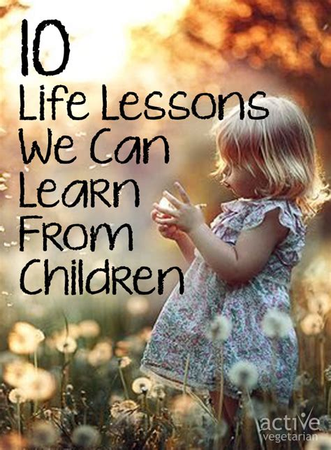 10 Life Lessons We Can Learn From Children Active Vegetarian