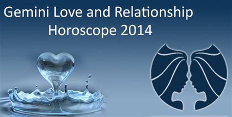 Gemini Love And Relationship Horoscope 2014