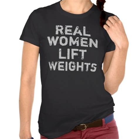 Real Women Lift Weights T Shirt Zazzle Keep Calm T Shirts Trendy