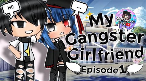 My Gangster Girlfriend Gacha Life Glmm Original Youtube