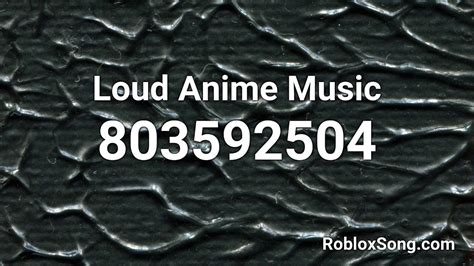 Loud Anime Music Roblox Id Roblox Music Code Youtube