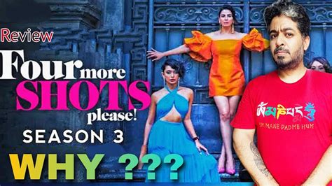Four More Shots Please Season 3 Review All Episodes By Manav Narula