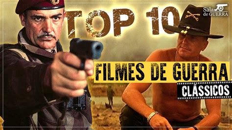 Os 10 Melhores Filmes De Guerra Clássicos Doc 191 Youtube