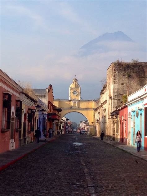 The Arch In Antigua Guatemala Guatemala Explore Antigua