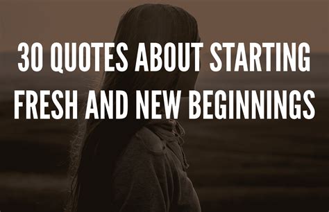 41 Positive Fresh Start New Chapter Quotes Billieteagan