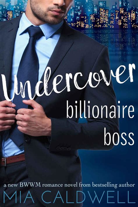Read Undercover Billionaire Boss A Bwwm Contemporary Romance By Mia Caldwell Online Free Full