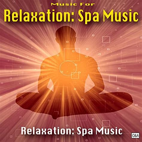 Relaxation Spa Music By Relaxation Spa Music Masters On Amazon Music