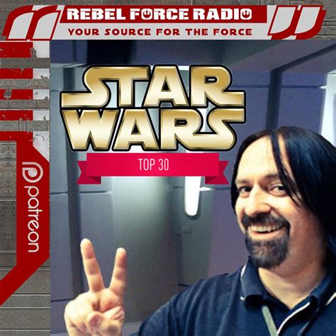 Paul Batemans Top 30 Star Wars Rankings — Rebel Force Radio Star Wars