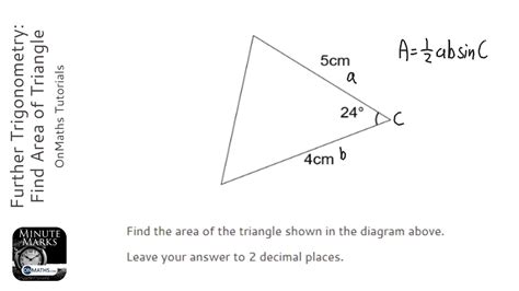 Further Trigonometry Find Area Of Triangle Grade 7 Onmaths Gcse
