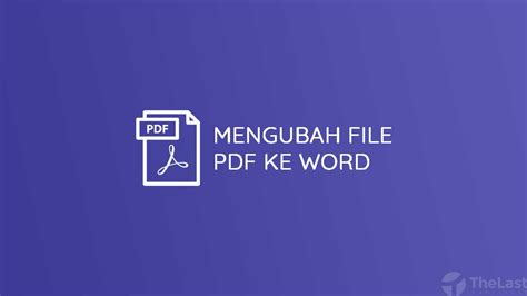 Cara Mengubah File Pdf Ke Word Secara Manual Bisa Edit