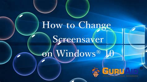 How To Change Screensaver On Windows® 10 Guruaid Youtube