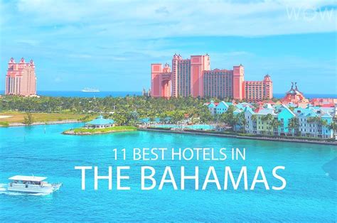 11 Best Hotels In The Bahamas 2022 Wow Travel