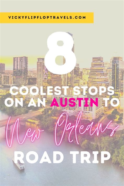 Check spelling or type a new query. 8 Coolest Stops on an Austin to New Orleans Road Trip