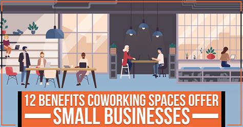 12 Benefits Coworking Spaces Offer Small Businesses